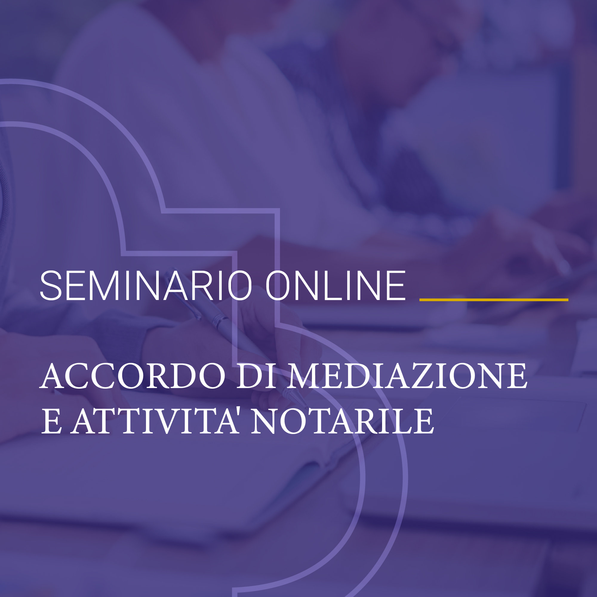 Seminario online "Accordo di mediazione e attività notarile"